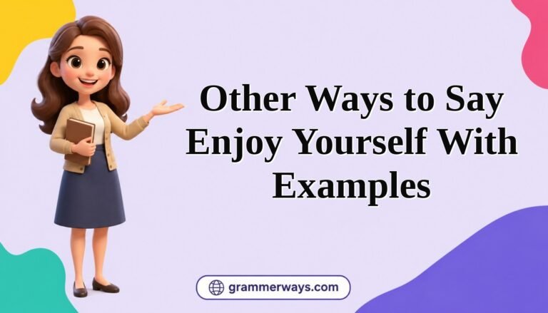 other ways to say enjoy yourself