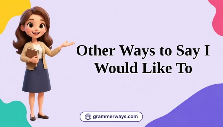 other ways to say i would like to