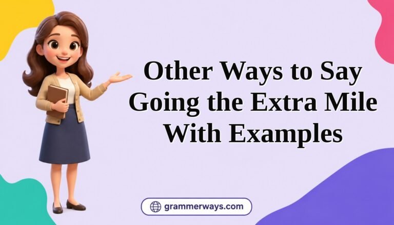 other ways to say going the extra mile