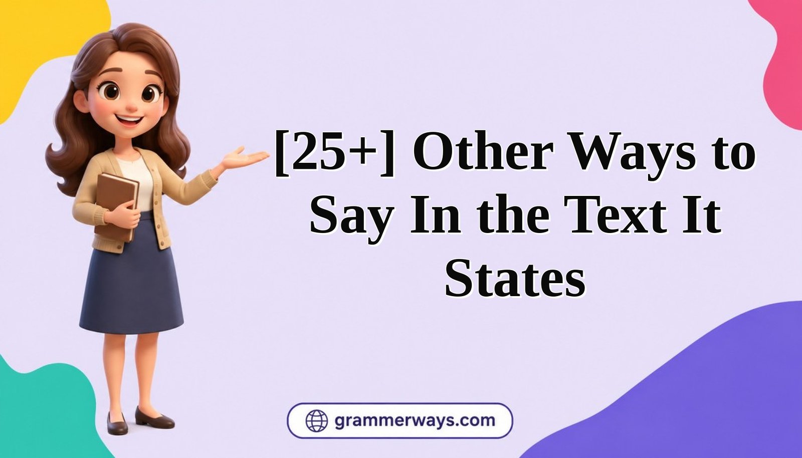 other ways to say in the text it states