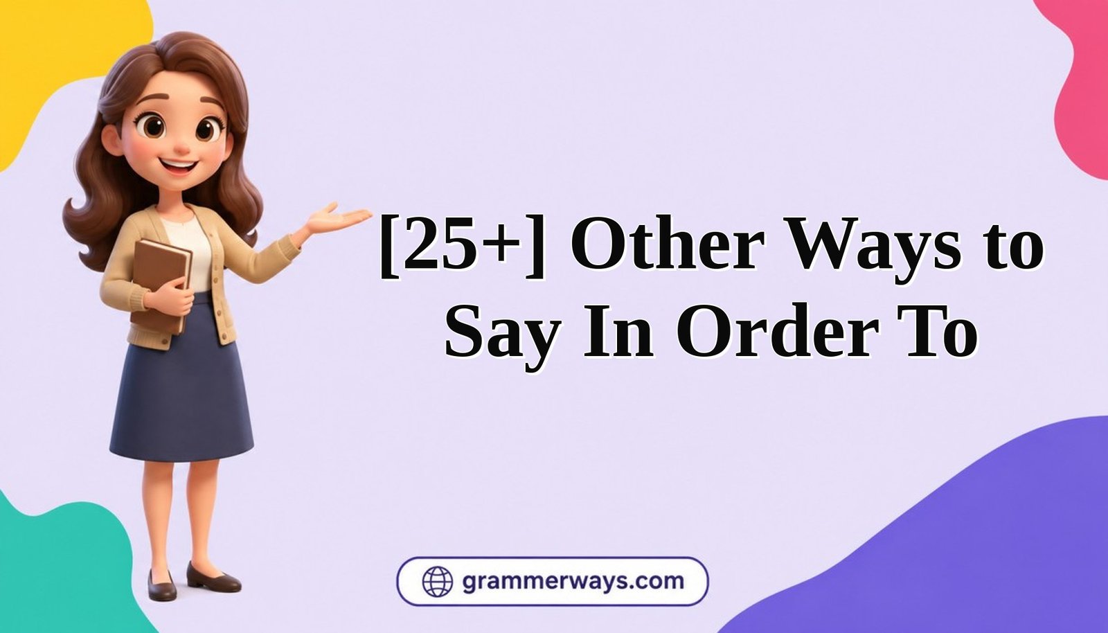other ways to say in order to