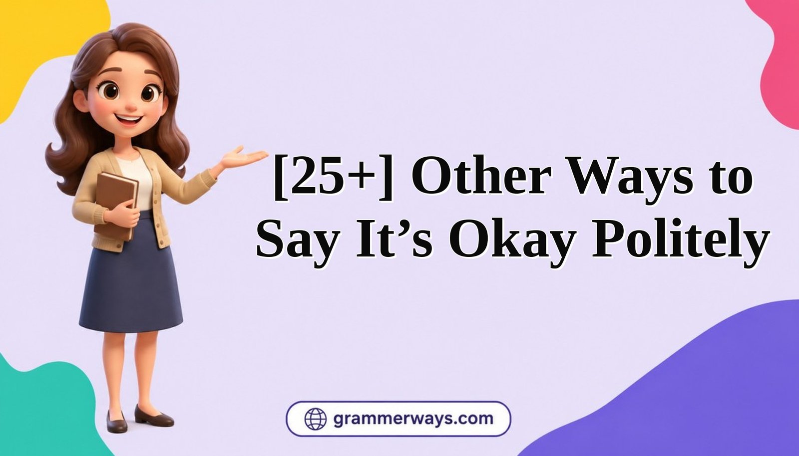other ways to say its okay politely
