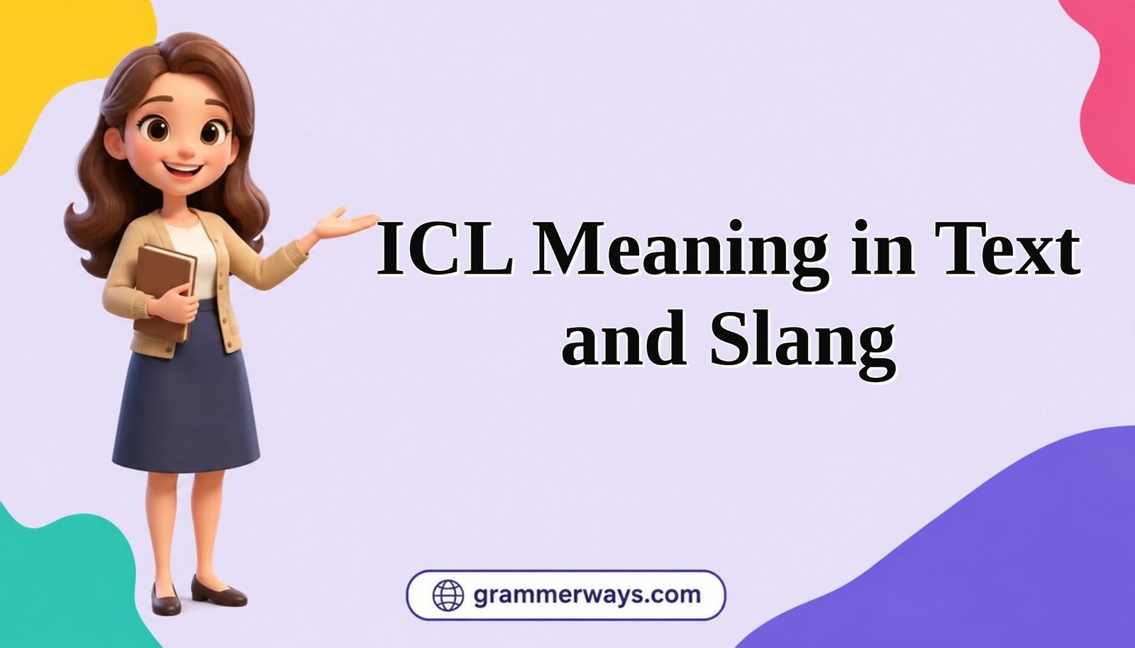 icl meaning in text and slang