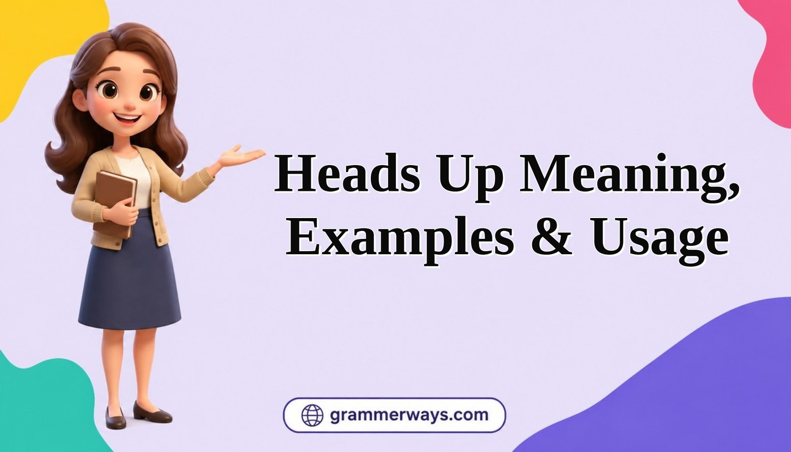 heads up meaning examples usage