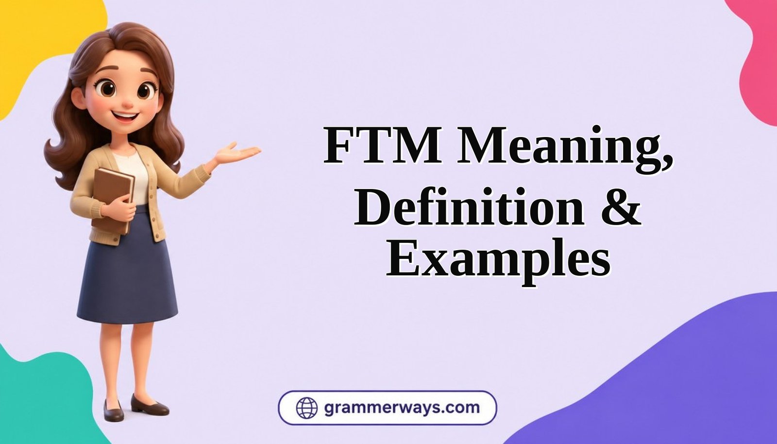 ftm meaning definition examples